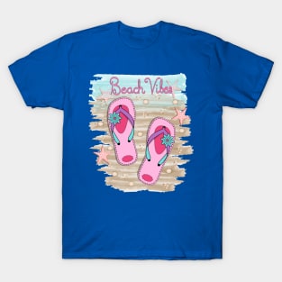 Beach Vibes - Flip Flops Art T-Shirt